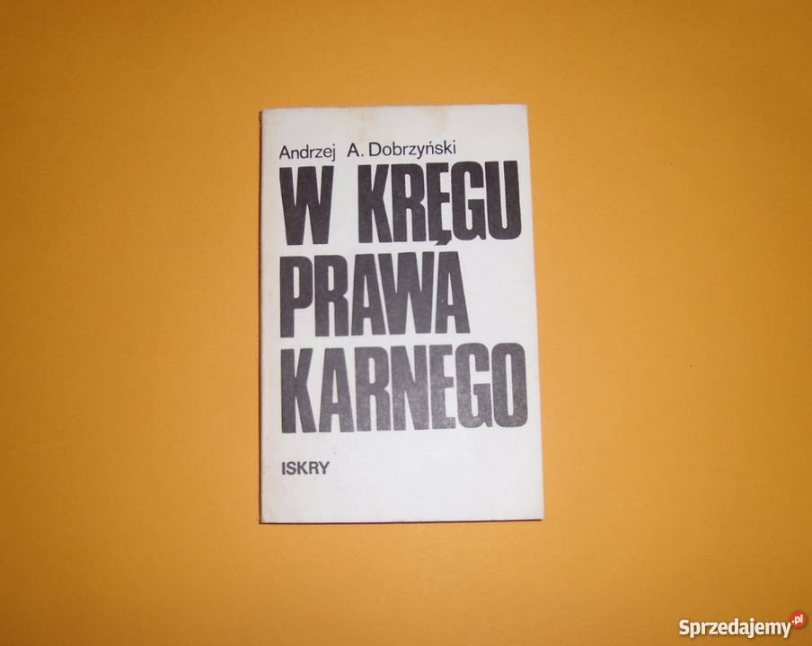 W KRĘGU PRAWA KARNEGO DOBRZYŃSKI A ANDRZEJ