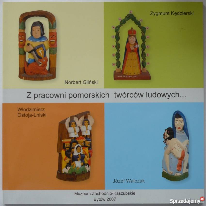 Z pracowni pomorskich twórców ludowych pomorskie Słupsk