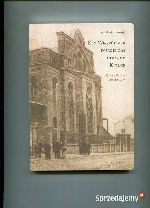 Ein Wegfuhrer durch das judische Kielce Marek