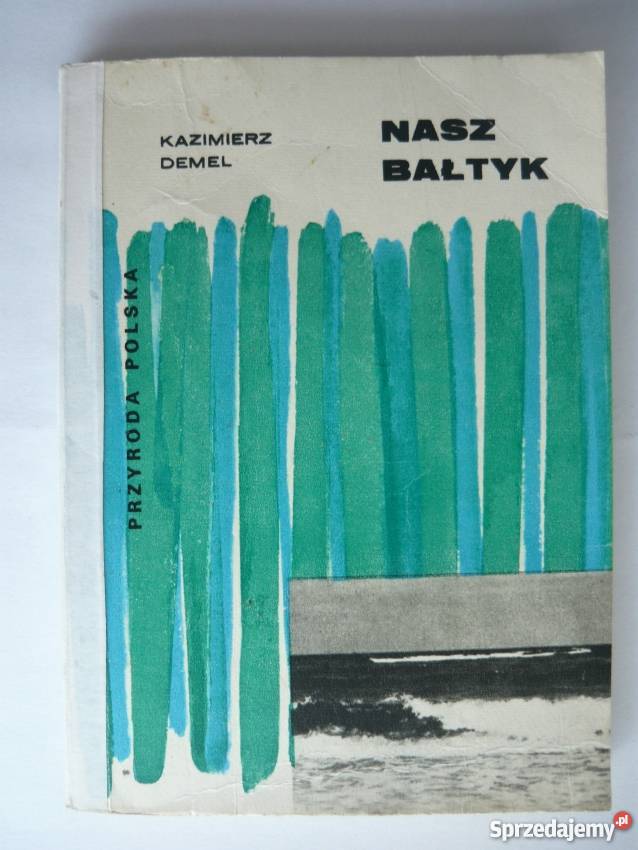 Nasz Bałtyk Demel Kazimierz Człuchów sprzedam