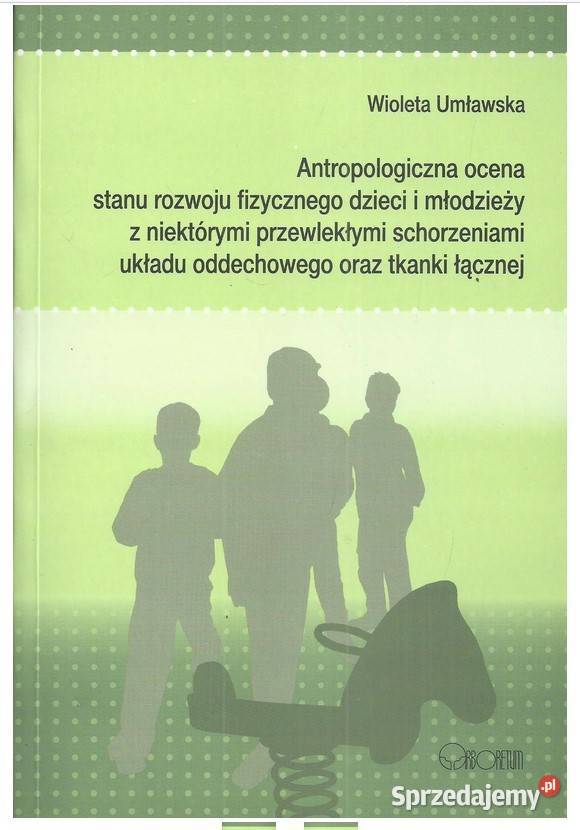 Antropologiczna ocena stanu rozwoju fizycznego Łódź