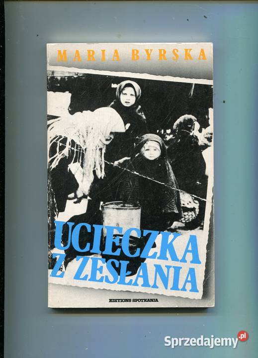 Ucieczka z zesłania Maria Byrska Kultura i Rozrywka Szczecin