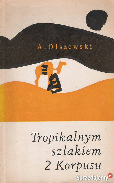 Tropikalnym szlakiem 2 Korpusu A Olszewski lubelskie Puławy sprzedam