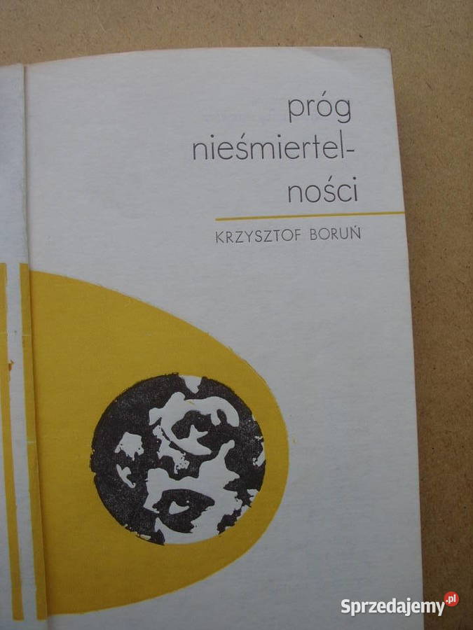 SF KRZYSZTOF BORUN PROG NIESMIERTELNOSCI 1975 Książki i Podręczniki Wołów