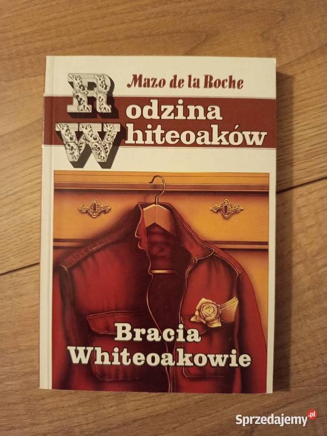 Mazo de la Roche Rodzina Bracia Whiteoakowie Serock