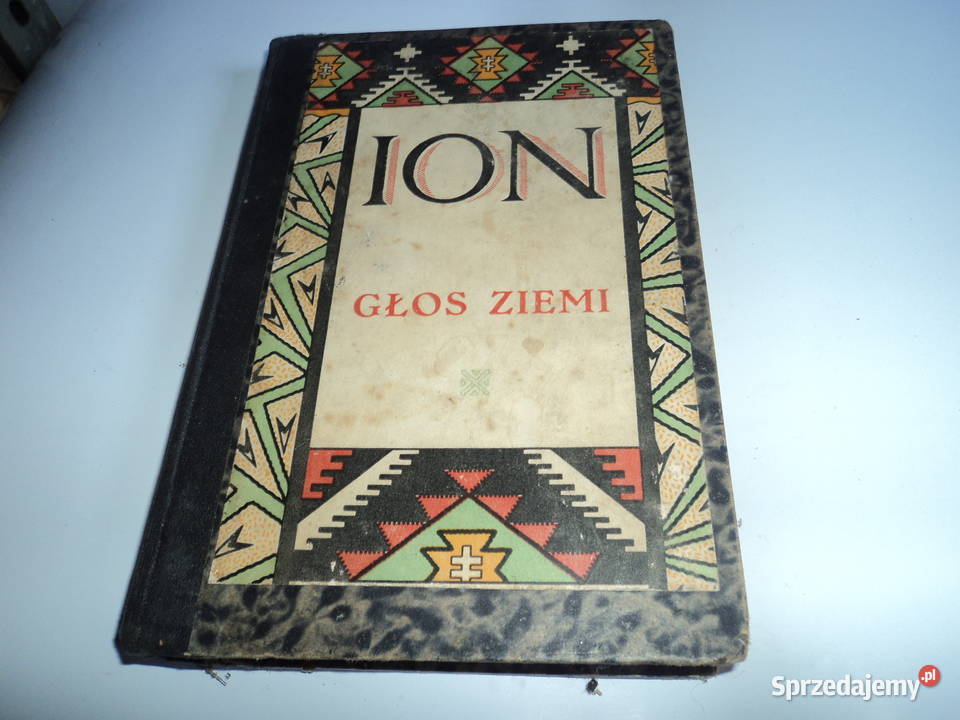 ION tom 1 Głos z ziemi Liviu Rebreanu 1932r małopolskie Nowy Sącz sprzedam