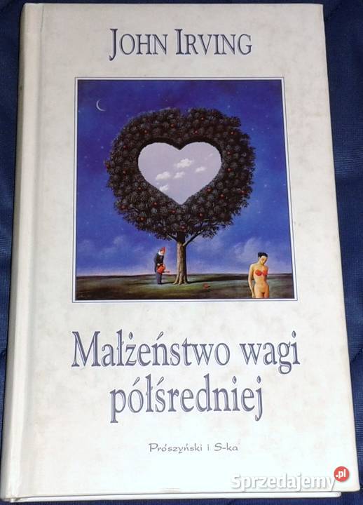 Małżeństwo wagi półśredniej John Irving Chełm