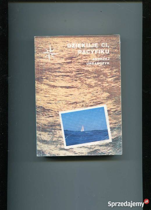 Dziękuję ci Pacyfiku Rok wydania 1985 Szczecin sprzedam