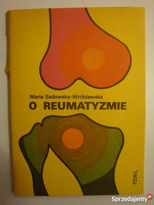 O REUMATYZMIE WRÓBLEWSKASADOWSKA MARIA Zielona Góra