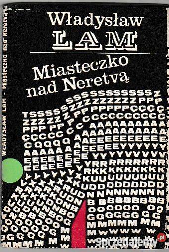 7673 MIASTECZKO NERETVĄ WŁADYSŁAW LAM literatura piękna - proza polska Czyrna