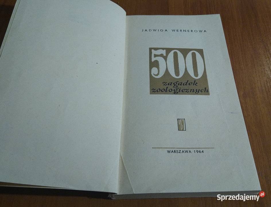 500 zagadek zoologicznych Jadwiga Wernerowa wyd Książki naukowe i popularnonaukowe Książki naukowe i popularnonaukowe Gdańsk