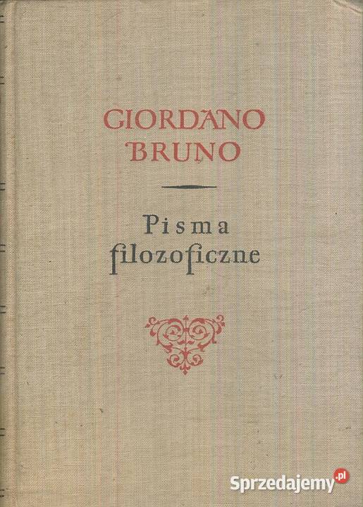 Pisma filozoficzne Giordano Bruno Książki naukowe i popularnonaukowe Świdnica