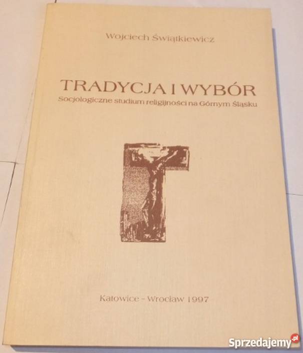 TRADYCJA I WYBÓR ŚWIĄTKIEWICZ WOJCIECH