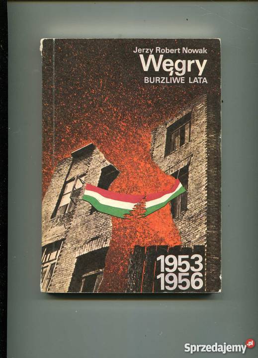 Węgry Burzliwe lata 19531956 Szczecin