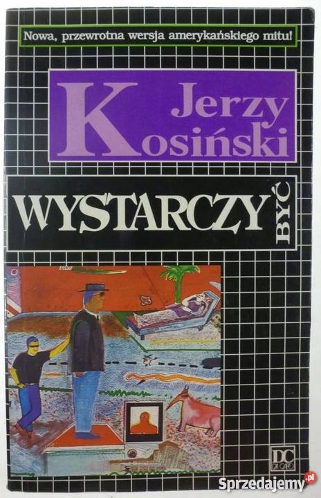 WYSTARCZY BYĆ KOSIŃSKI JERZY Proza i poezja