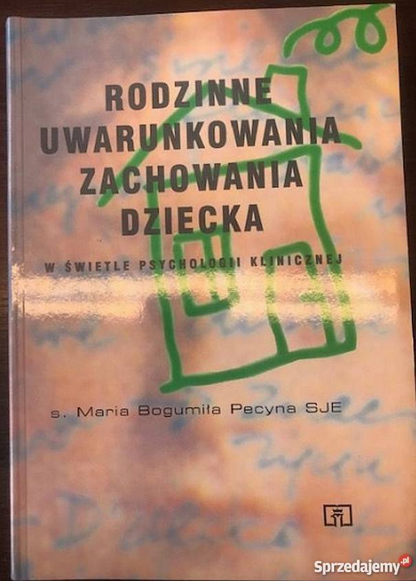 RODZINNE UWARUNKOWANIA ZACHOWANIA DZIECKA Piotrków Trybunalski sprzedam