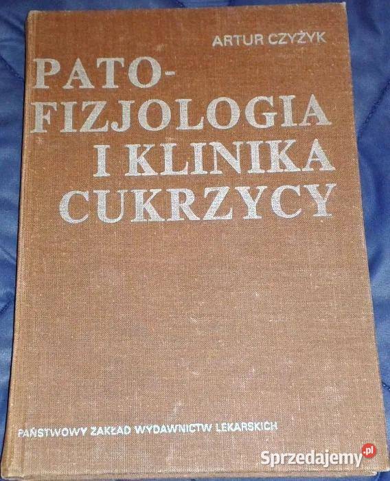 Patofizjologia i klinika cukrzycy Artur Czyżyk Chełm