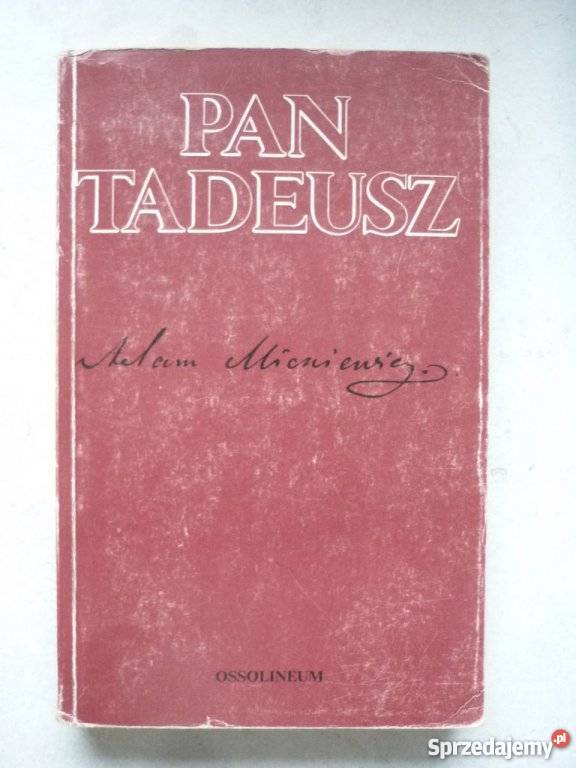 PAN TADEUSZ ADAM MICKIEWICZ Białystok
