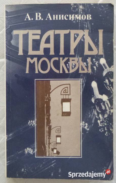 Teatry Moskwy Czas i architektura Anisimow Warszawa