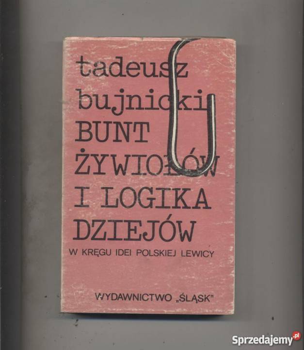 Bunt żywiołów i logika dziejów