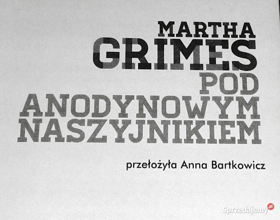 Pod Anodynowym Naszyjnikiem Martha Grimes miękka Chełm