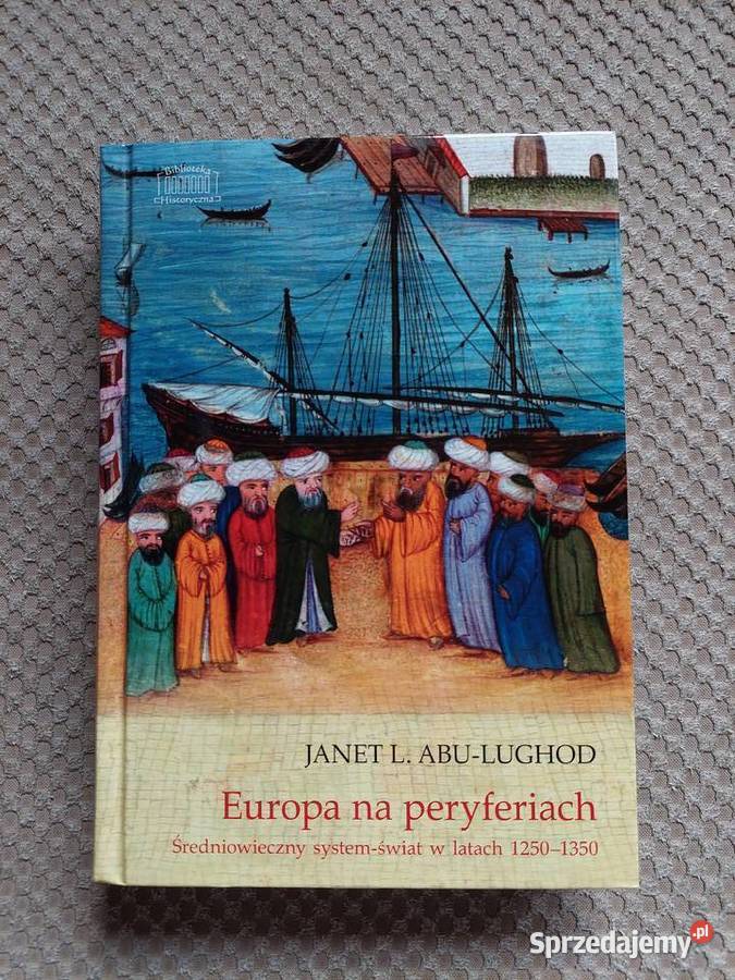 nowa Europa na peryferiach Janet L AbuLughod Kraków