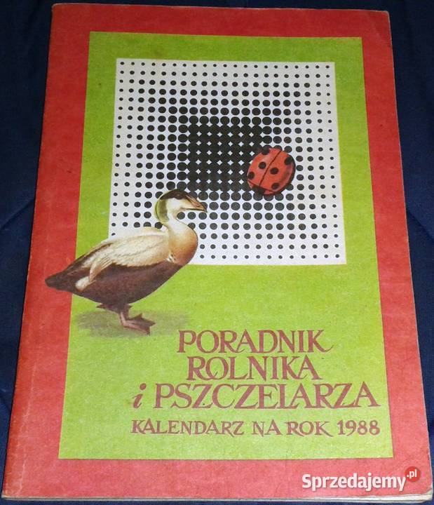 Poradnik rolnika i pszczelarza kalendarz na 1988 Chełm