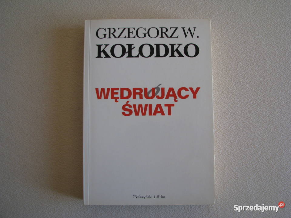 Wędrujący świat Grzegorz W Kołodko autograf