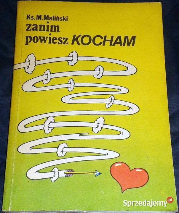 Zanim powiesz kocham Mieczysław Maliński Chełm