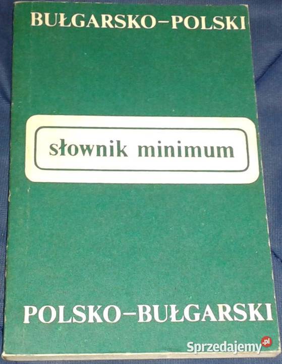 Słownik minimum. Bułgarsko-polski i polsko-bułgarski