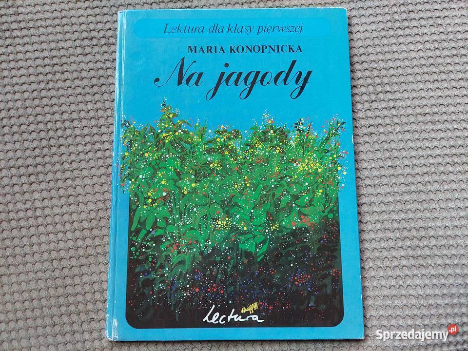 Na jagody Maria Konopnicka Kraków sprzedam