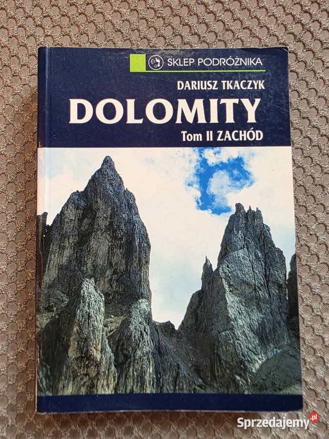 Dolomity tom II Zachód Dariusz Tkaczyk małopolskie Kraków sprzedam