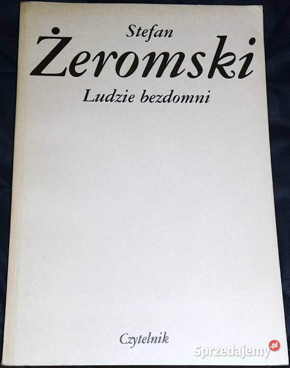 Ludzie bezdomni Stefan Żeromski