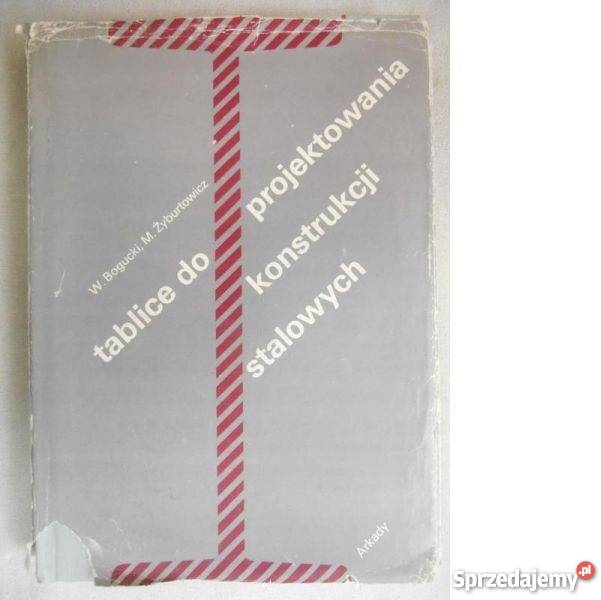 Tablice do projektowania konstrukcji stalowych technika, nauki techniczne Warszawa