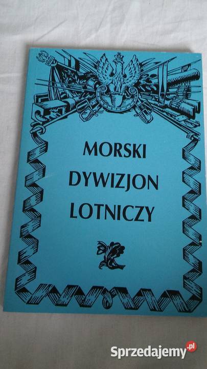Morski dywizjon lotniczy Andrzej Olejko Rok wydania 1992 Gdańsk