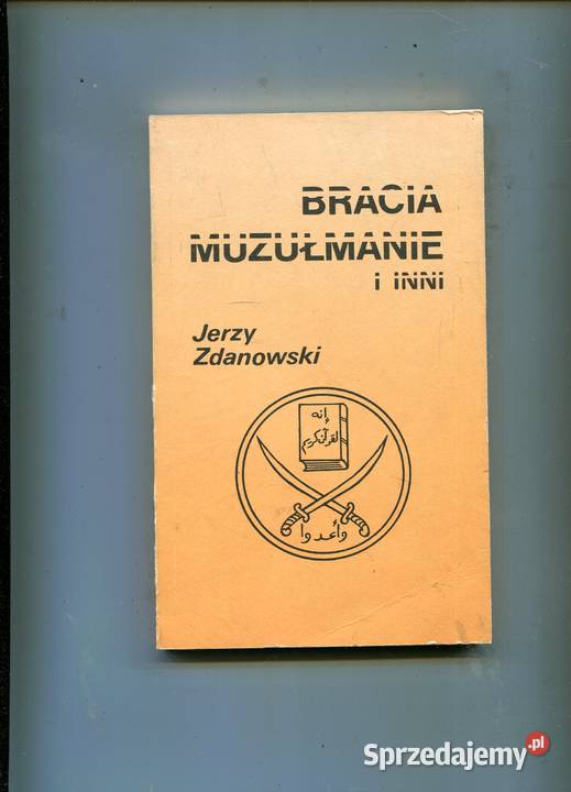 Bracia Muzułmanie i inni Jerzy Zdanowski miękka Szczecin