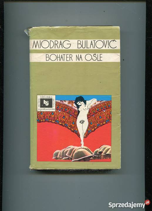 Bohater na ośle Miodrag Bulatović Rok wydania 1977 Pozostałe zachodniopomorskie Szczecin