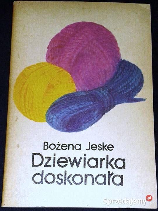 Dziewiarka doskonała Bożena Jeske Chełm