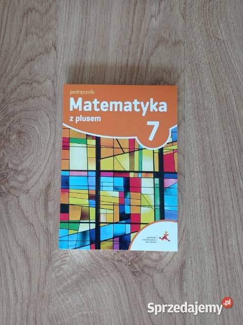 Matematyka z plusem 7 Podręcznik do matematyki