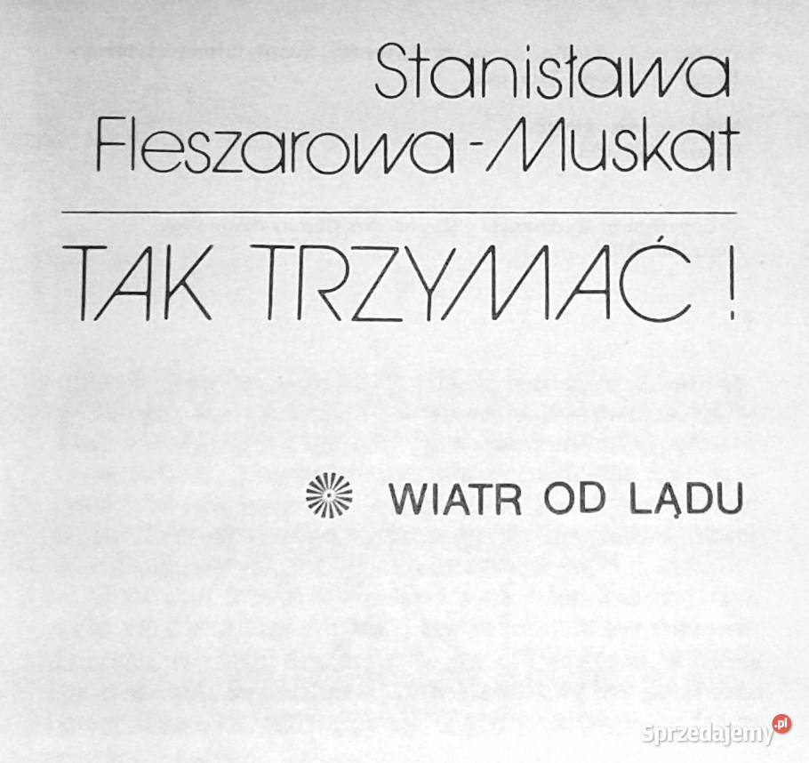 Tak trzymać Tom 123 Stanisława FleszarowaMuskat Rok wydania 1988 Chełm