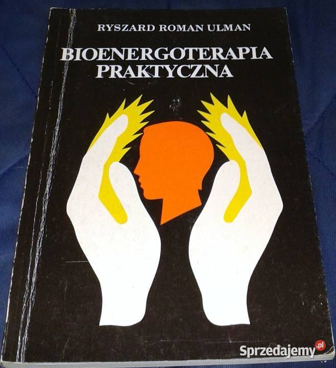 Bioenergoterapia praktyczna Ryszard Roman Ulman Chełm