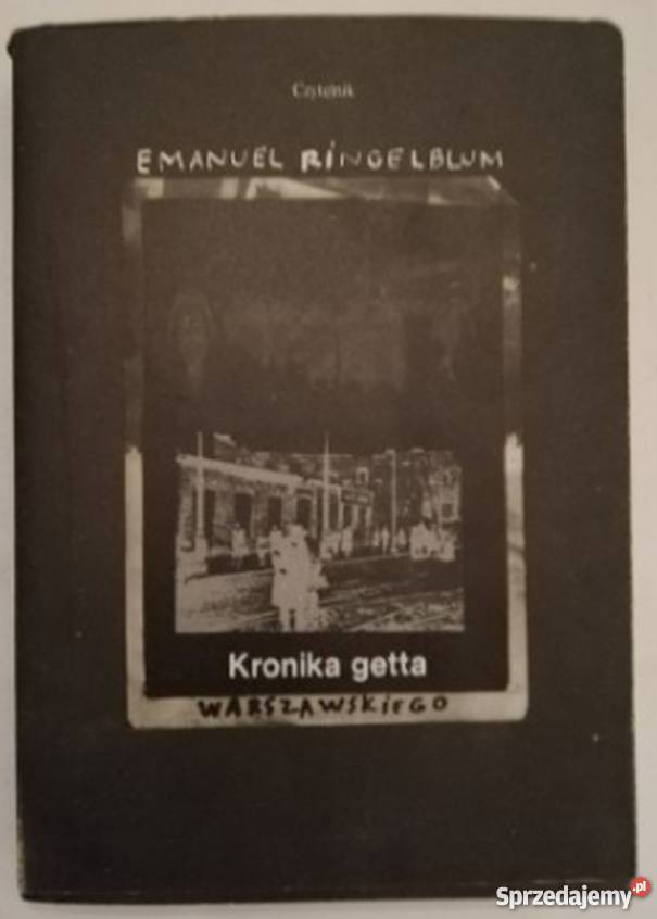 KRONIKA GETTA WARSZAWSKIEGO Kultura i Rozrywka Bielsko-Biała