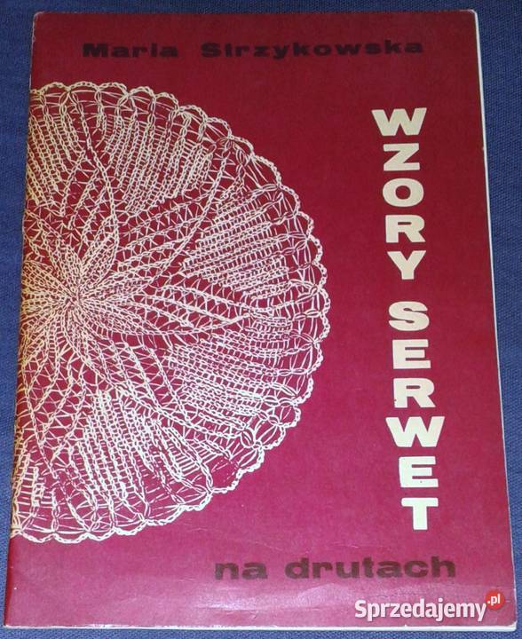 Wzory serwet na drutach Maria Strzykowska lubelskie