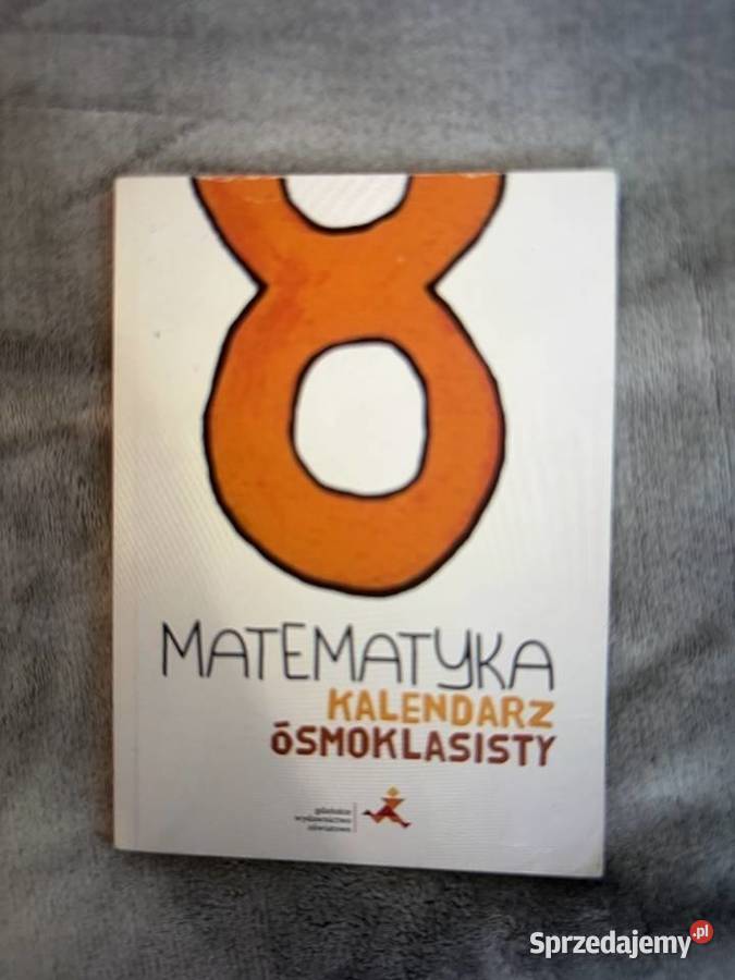 Matematyka kalendarz ósmoklasisty GWO Rok wydania 2023 Książki i Podręczniki Jasło