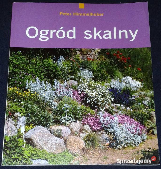 Ogród skalny Peter Himmelhuber Chełm sprzedam