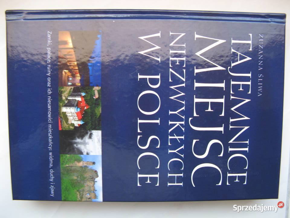 Tajemnice miejsc niezwykłych w Polsce Zuzanna Proza i poezja Poznań