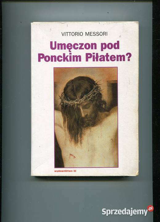 Umęczon pod Ponckim Piłatem Badania męką i Szczecin