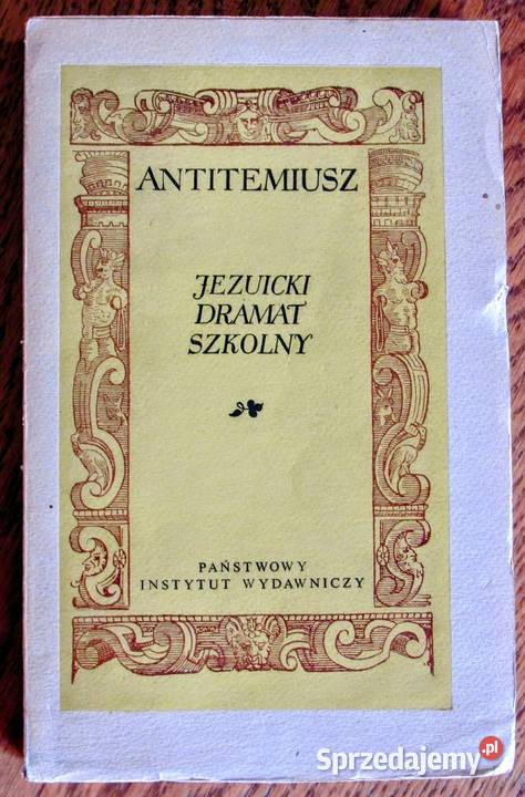 ANTITEMIUSZ jezuicki dramat szkolny z początku Bychawka Trzecia sprzedam