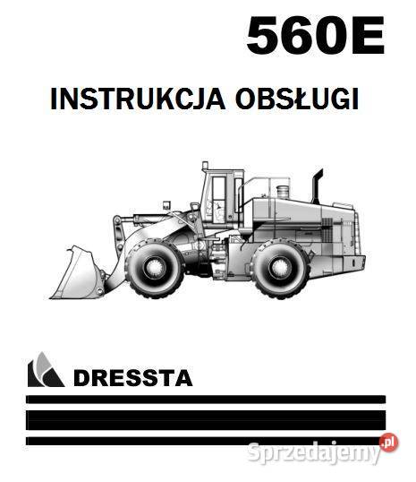 Dressta 560C 560E instrukcja obsługi Kielce