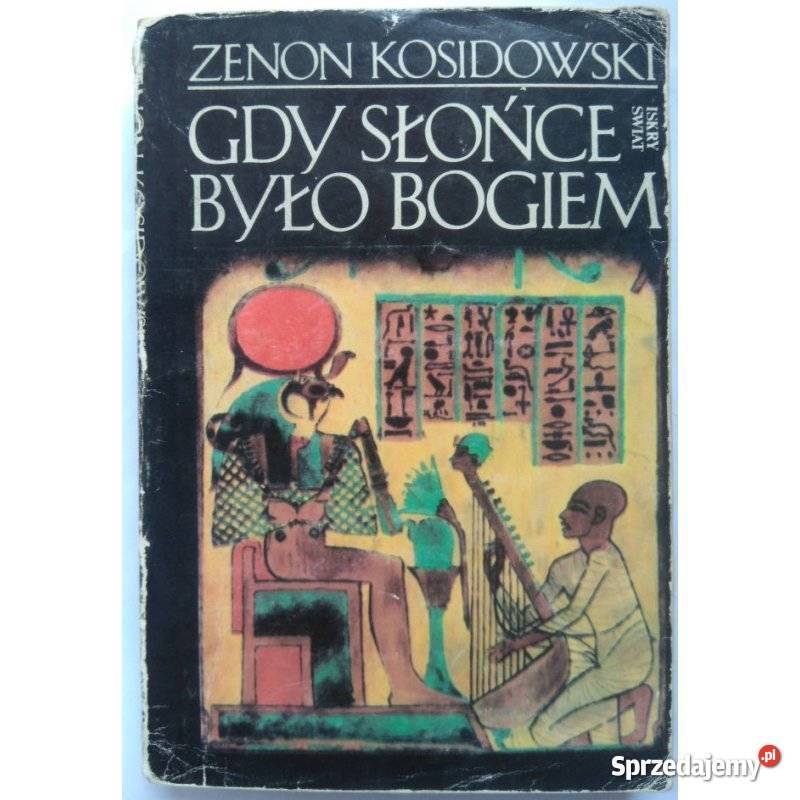 Gdy słońce było Bogiem Kosidowski Zenon Proza i poezja